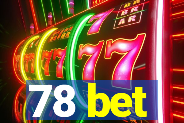 78 bet